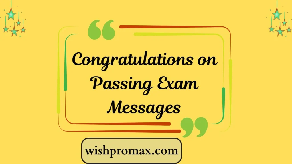Congratulations on Passing Exam Messages