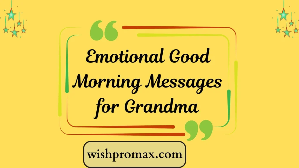 Emotional Good Morning Messages for Grandma
