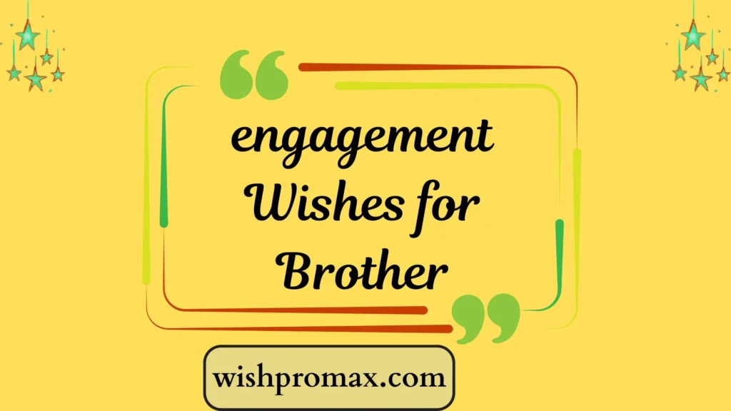 engagement Wishes for Brother