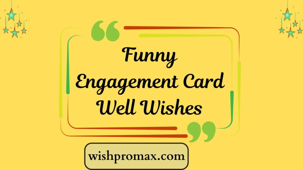Funny Engagement Card Well Wishes