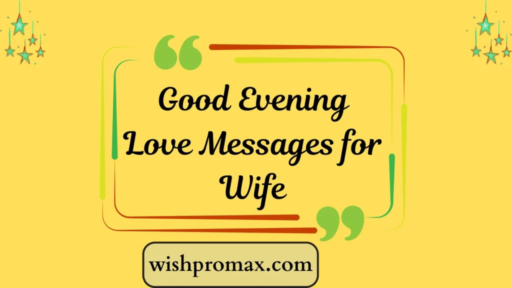 Good Evening Love Messages for Wife