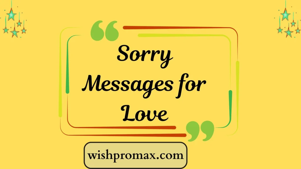 Sorry Messages for Love