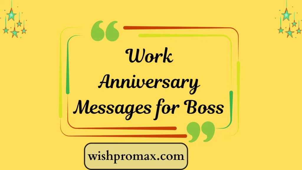 Work Anniversary Messages for Boss