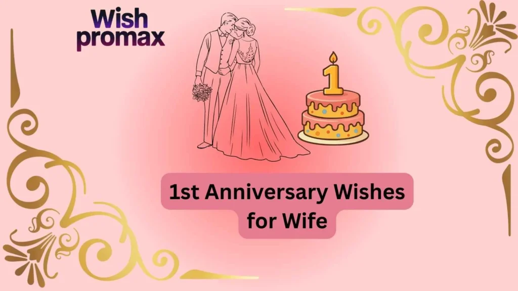 1st Anniversary Wishes for Wife