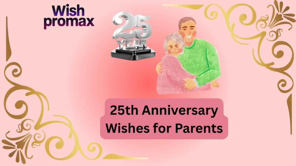 25th Anniversary Wishes for Parents