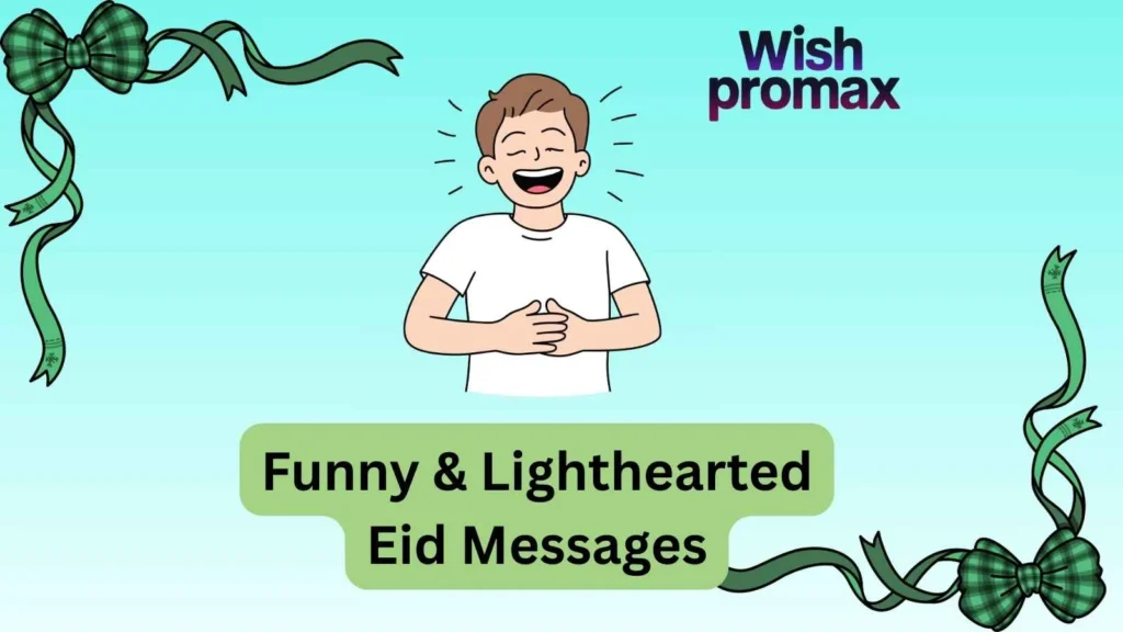Funny & Lighthearted Eid Messages