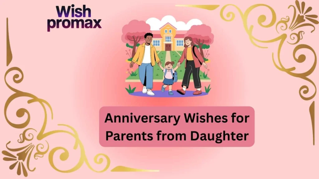Anniversary Wishes for Parents from Daughter