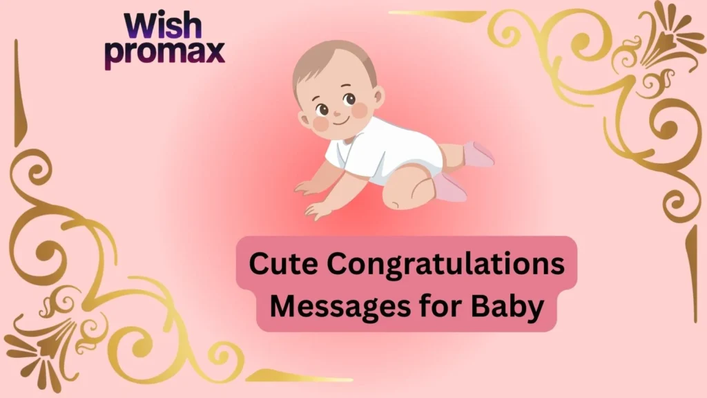 Cute Congratulations Messages for Baby