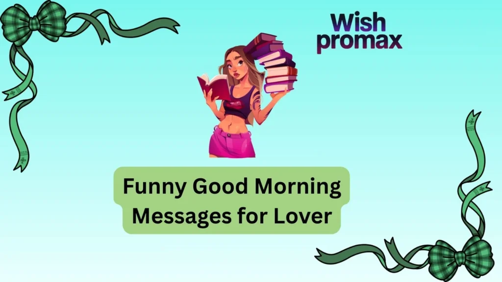 Funny Good Morning Messages for Lover