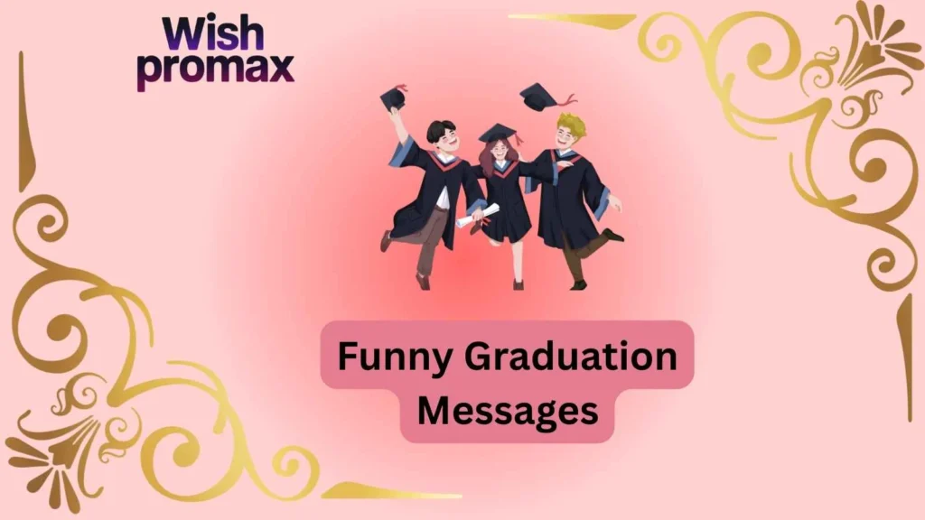 Funny Graduation Messages