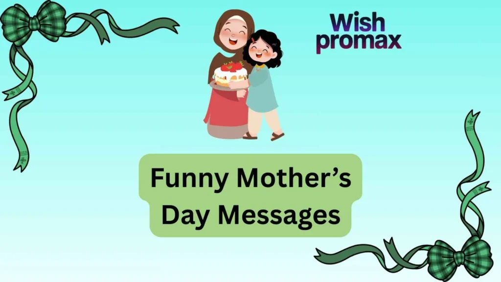 Funny Mother’s Day Messages