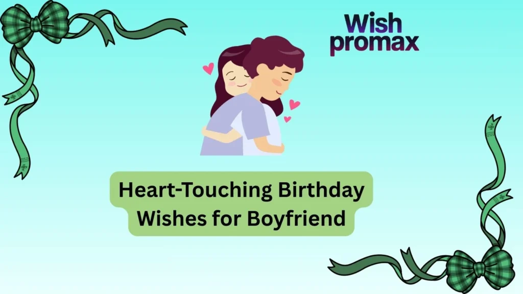 Heart-Touching Birthday Wishes for Boyfriend