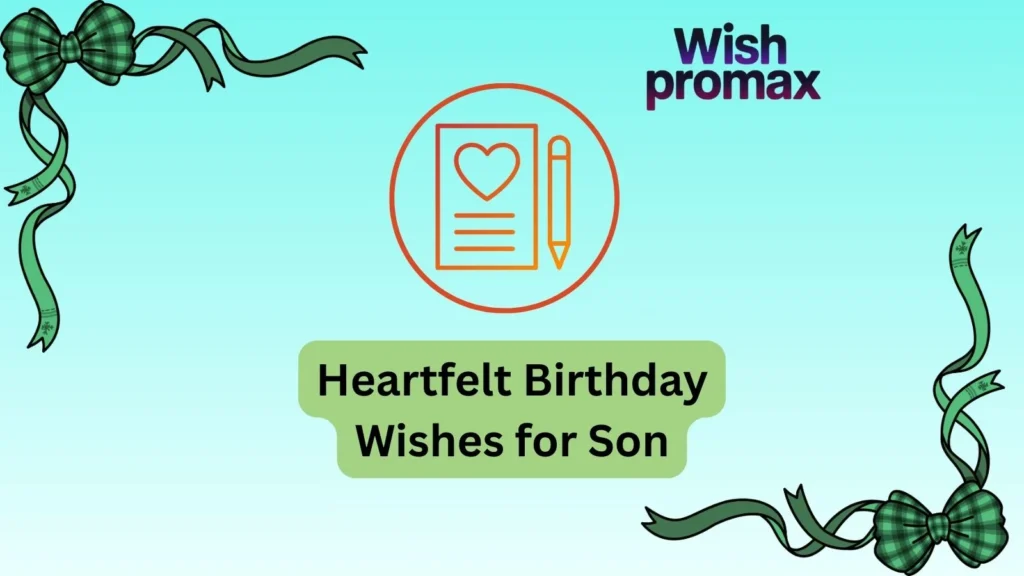 Heartfelt Birthday Wishes for Son