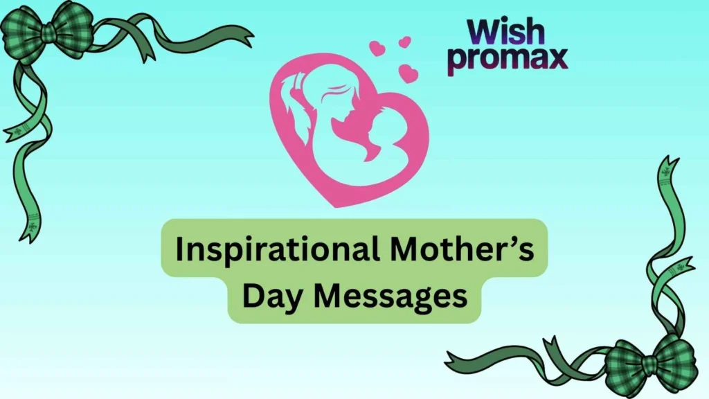 Inspirational Mother’s Day Messages