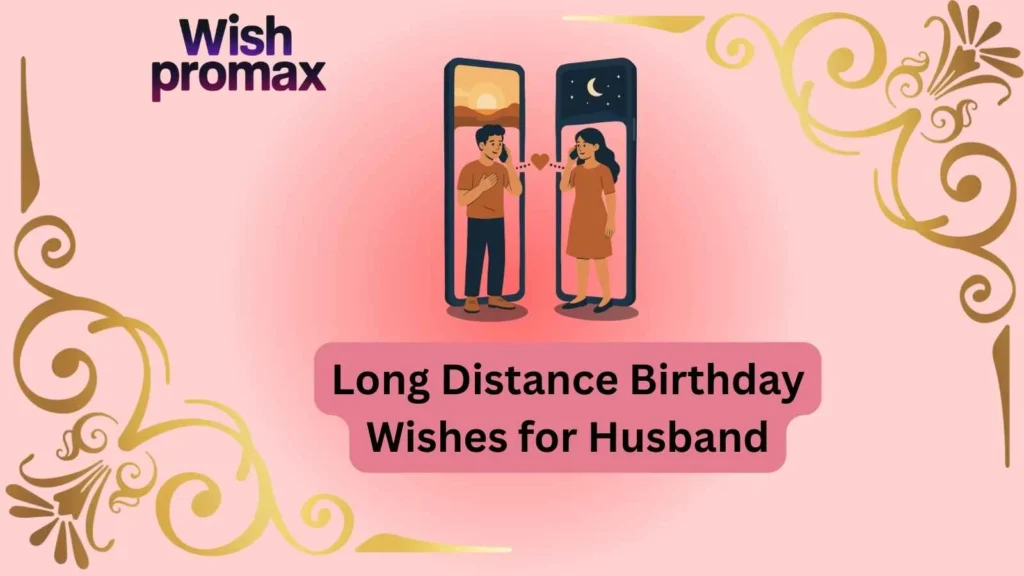 Long Distance Birthday Wishes for Husband