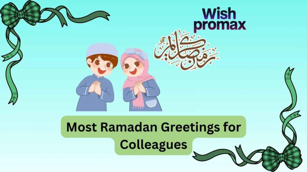 Most Ramadan Greetings for Colleagues