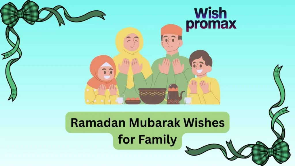 Ramadan Mubarak Wishes for Family