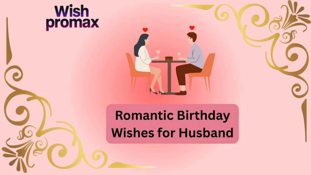 Romantic Birthday Wishes for Husband