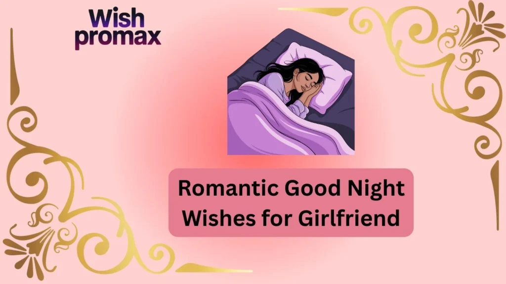 Romantic Good Night Wishes for Girlfriend