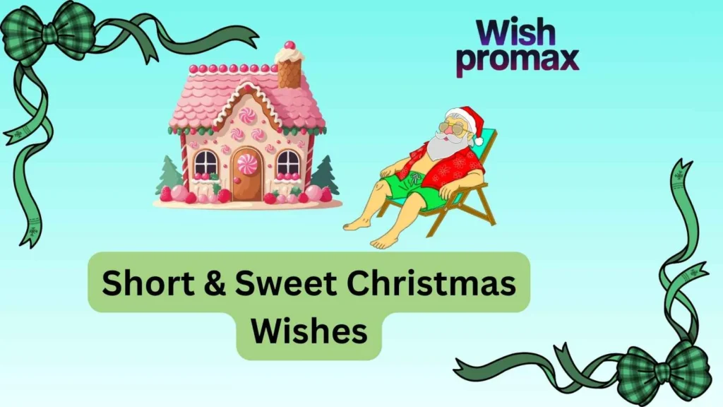 Short & Sweet Christmas Wishes