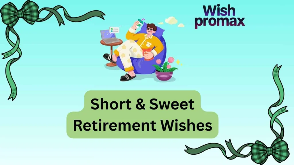 Short & Sweet Retirement Wishes