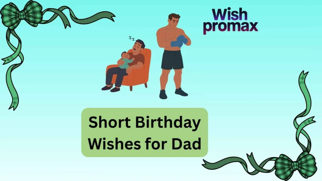 Short Birthday Wishes for Dad