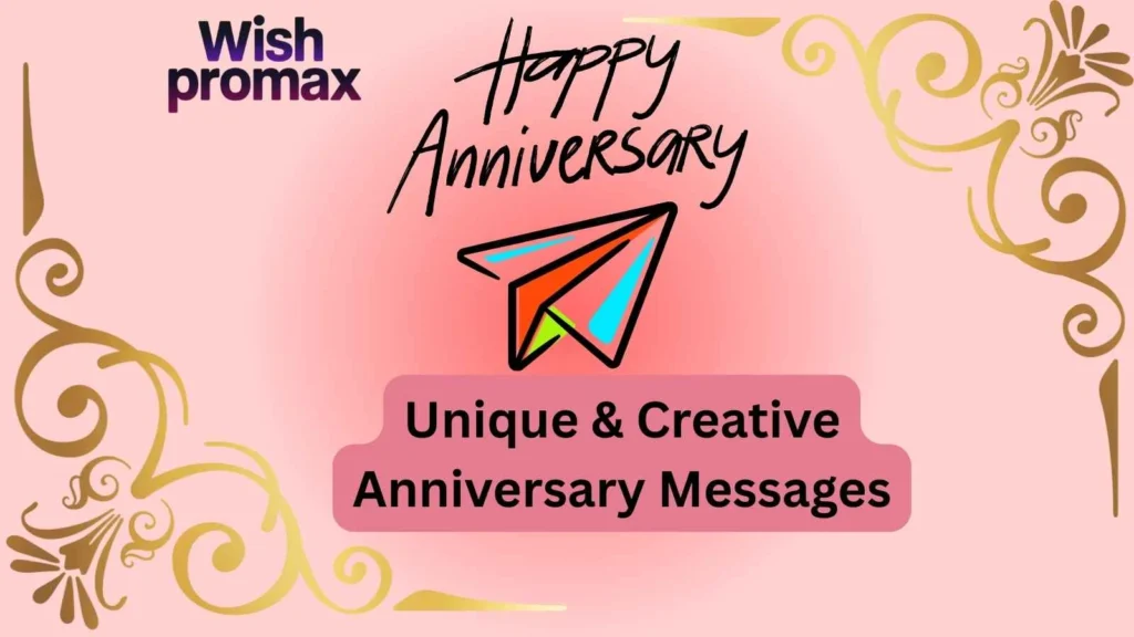 Unique & Creative Anniversary Messages