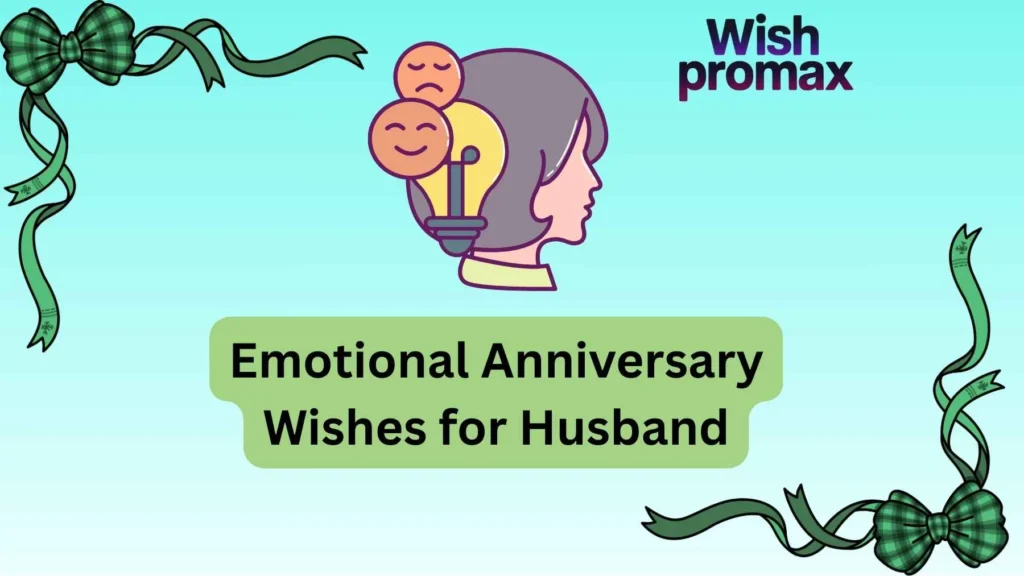 Emotional Anniversary Wishes for Husband