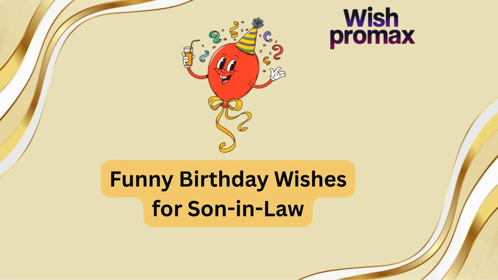Funny Birthday Wishes for Son-in-Law