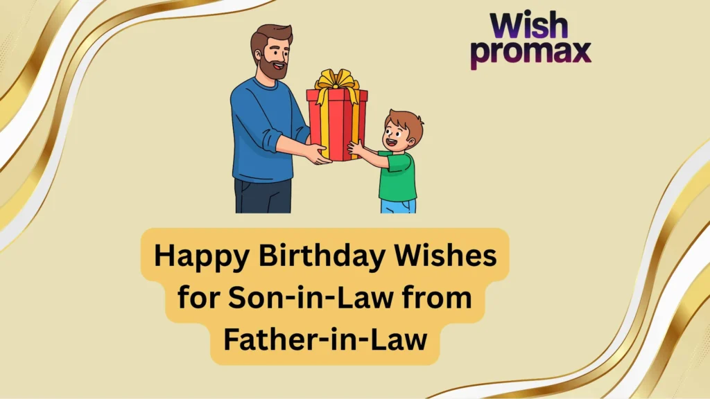 Happy Birthday Wishes for Son-in-Law from Father-in-Law