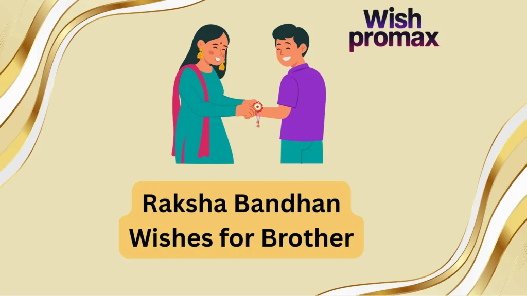 Raksha Bandhan Wishes for Brother