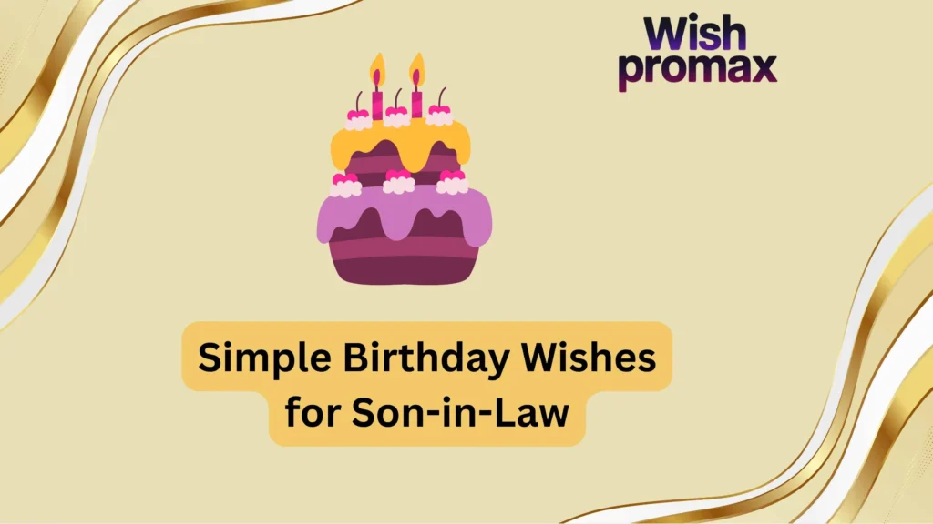 Simple Birthday Wishes for Son-in-Law