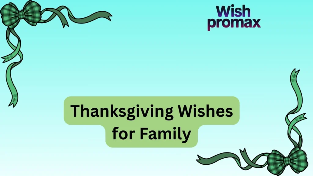 Thanksgiving Wishes for Family
