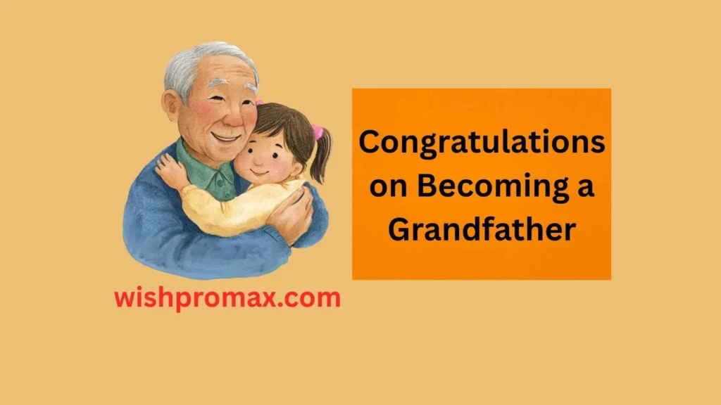 Congratulations on Becoming a Grandfather