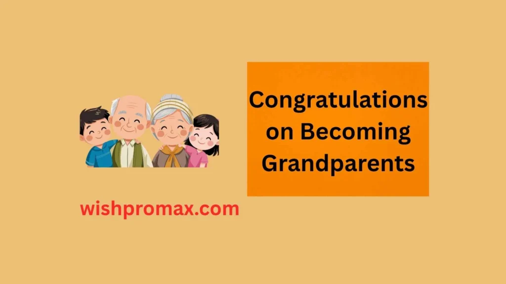Congratulations on Becoming Grandparents