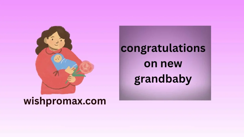 congratulations on new grandbaby