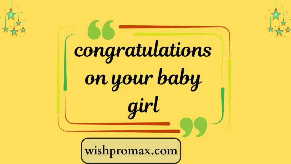 congratulations on your baby girl