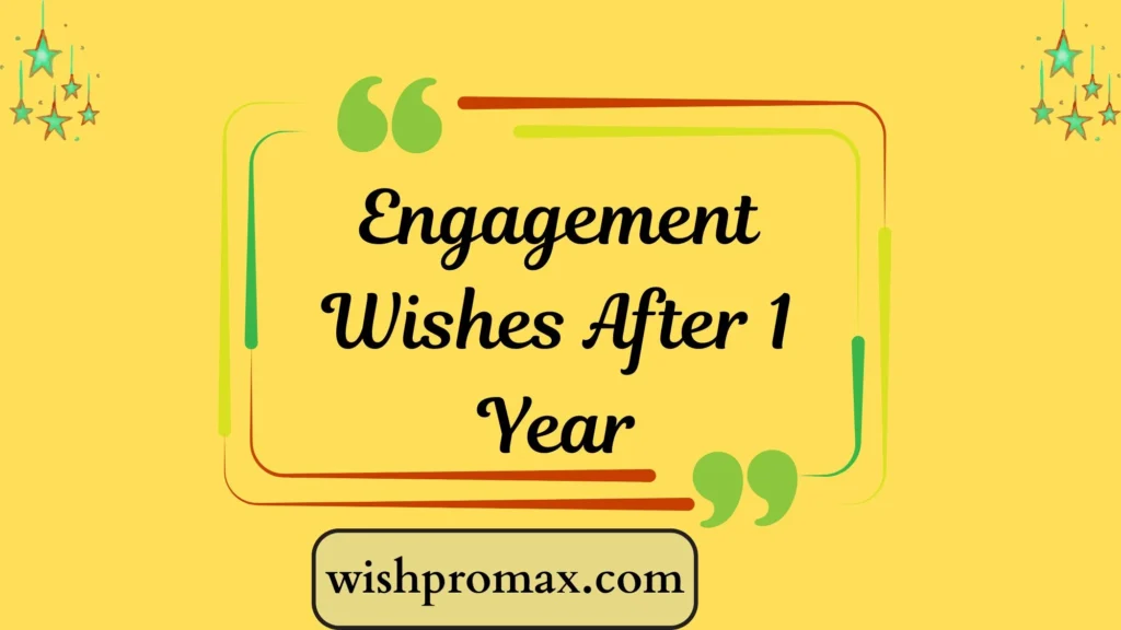 Engagement Wishes After 1 Year