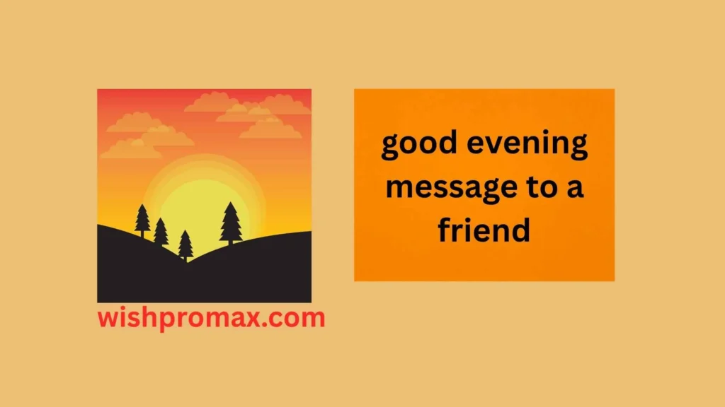 good evening message to a friend