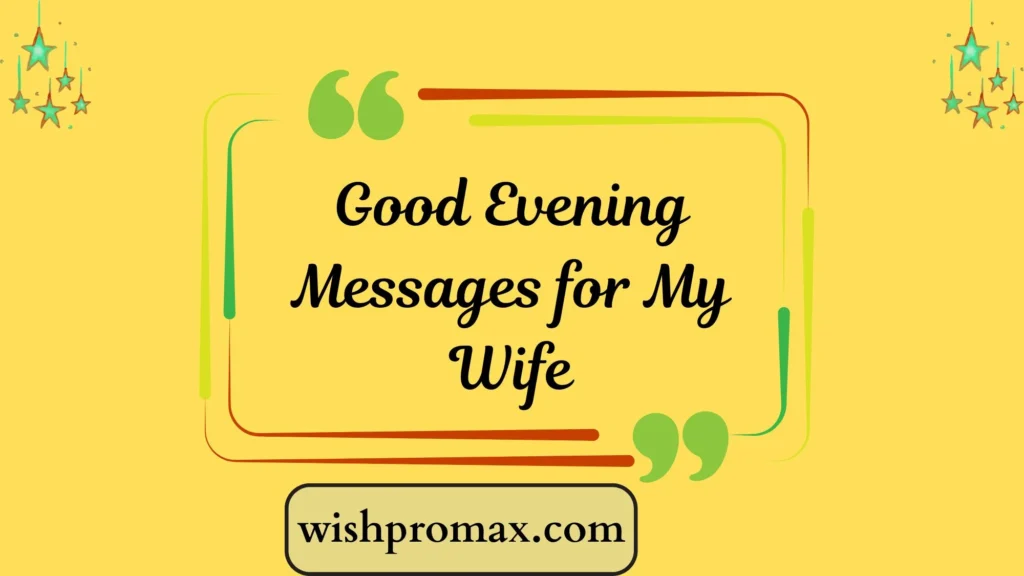 Good Evening Messages for My Wife