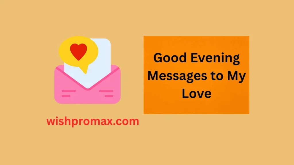 Good Evening Messages to My Love