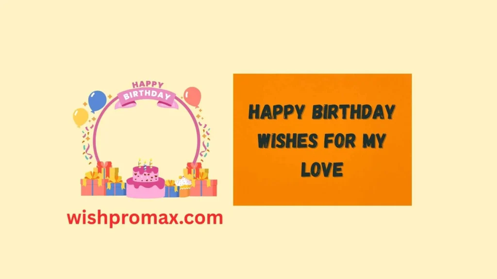 happy birthday wishes for my love