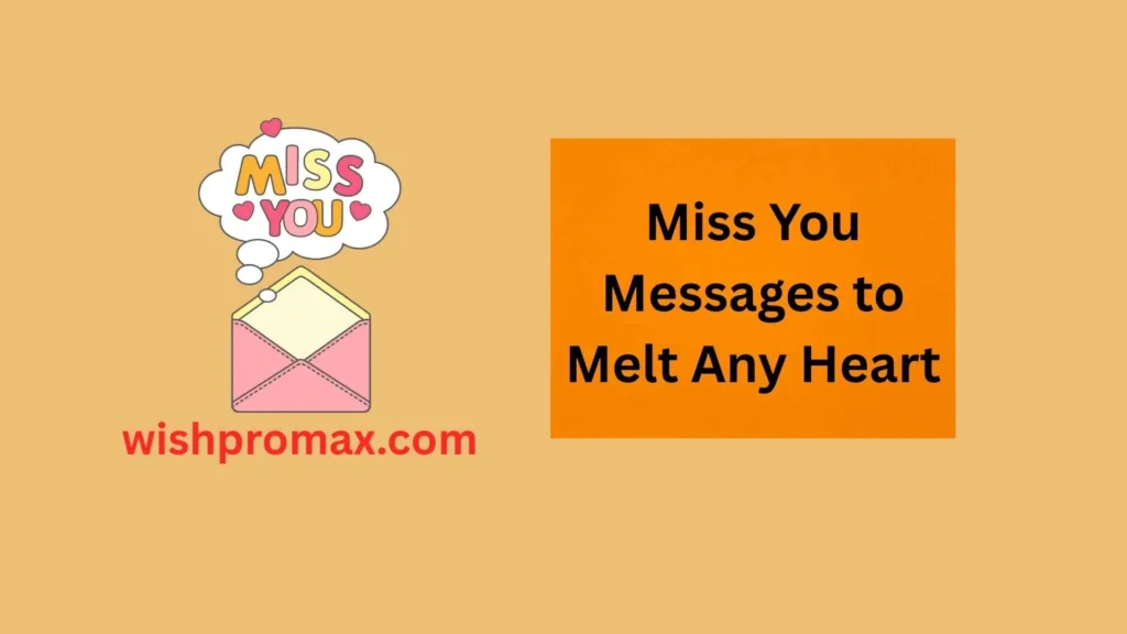 Miss You Messages to Melt Any Heart