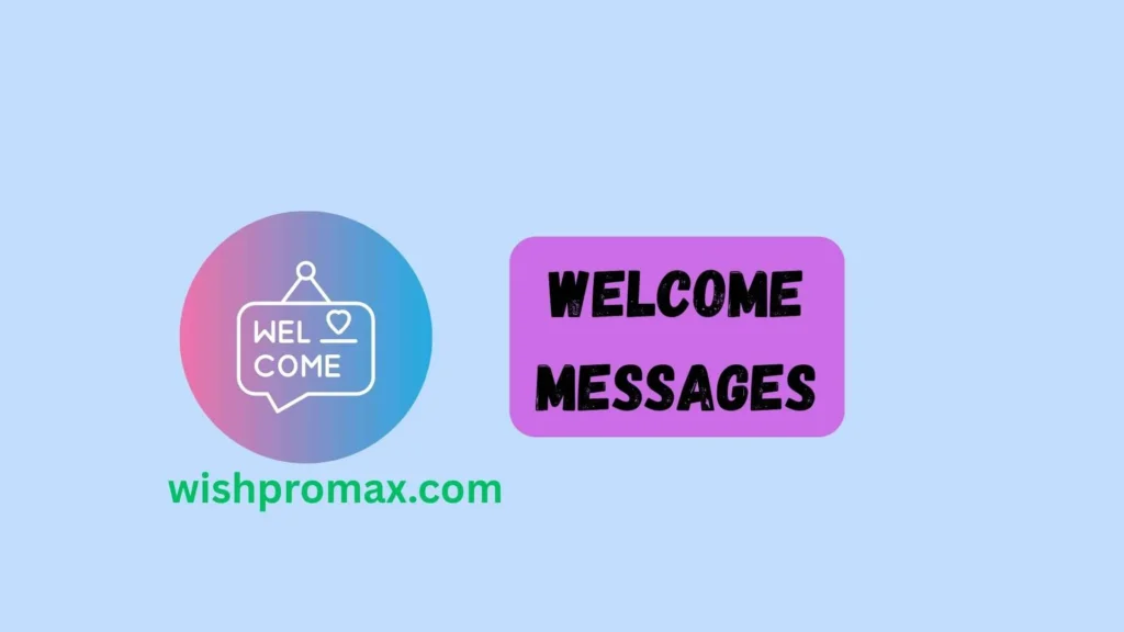 welcome messages