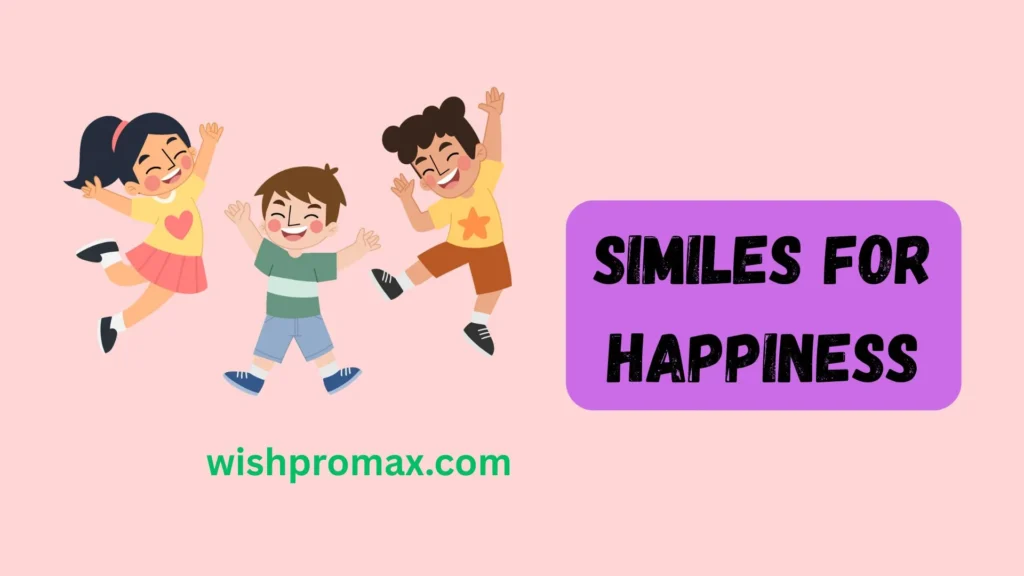 Similes for Happiness