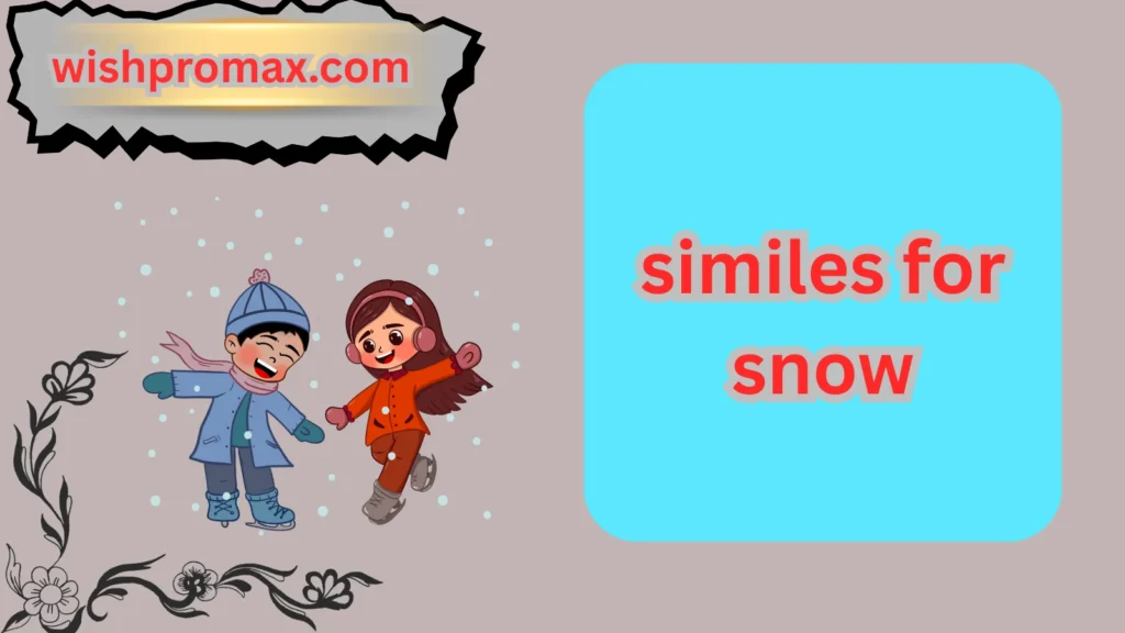 similes for snow