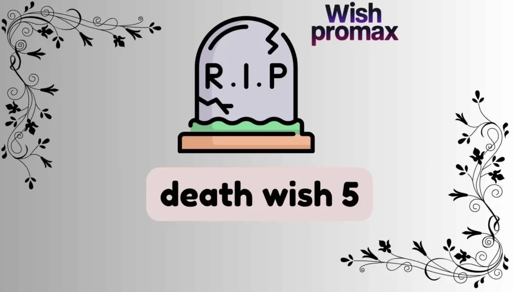 death wish 5