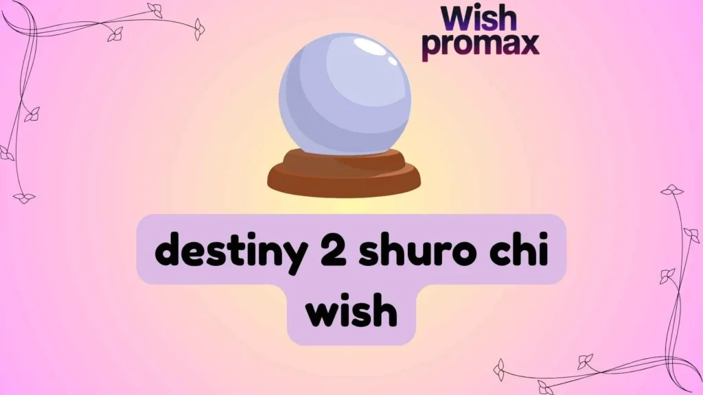 destiny 2 shuro chi wish
