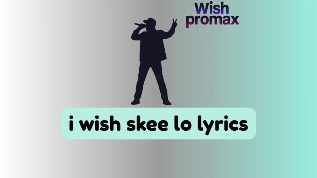 i wish skee lo lyrics