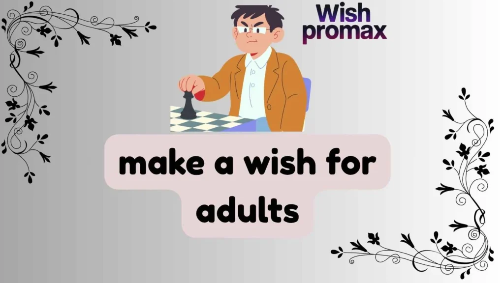 make a wish for adults